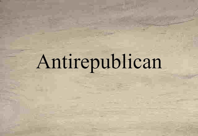 antirepublican