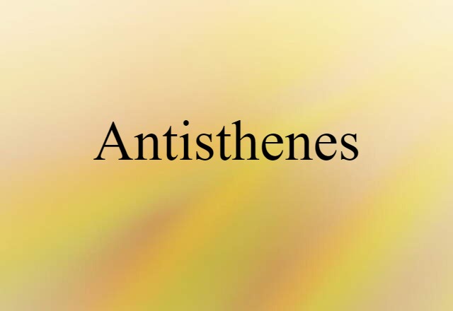 Antisthenes (noun) Definition, Meaning & Examples