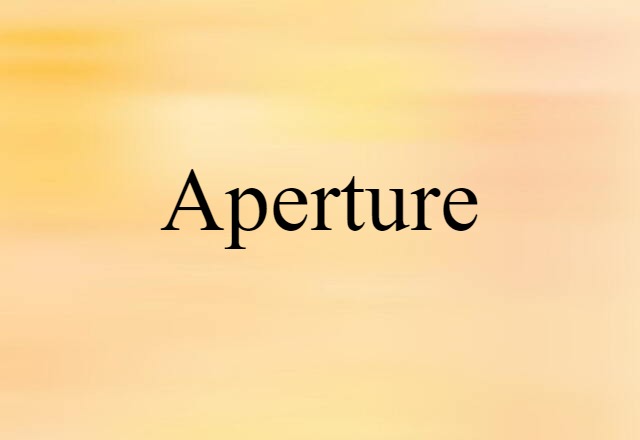 aperture