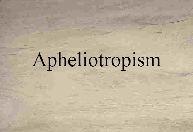 apheliotropism