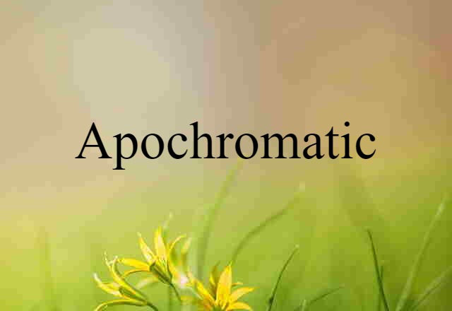 apochromatic