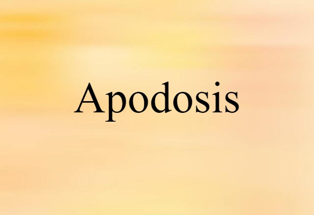 Apodosis (noun) Definition, Meaning & Examples