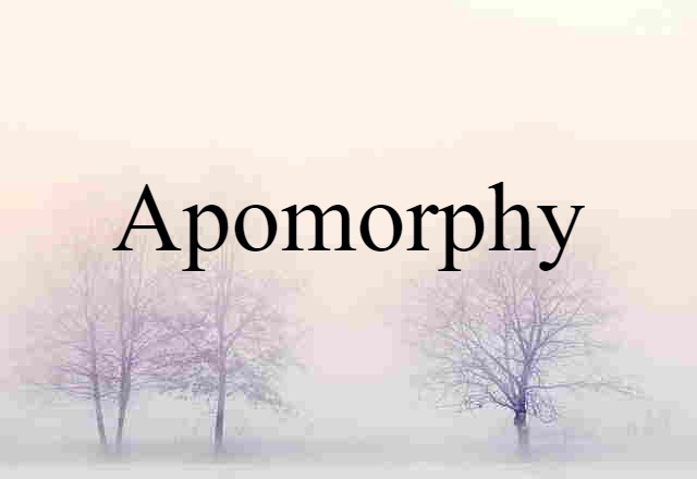 Apomorphy (noun) Definition, Meaning & Examples