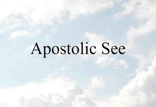 Apostolic See