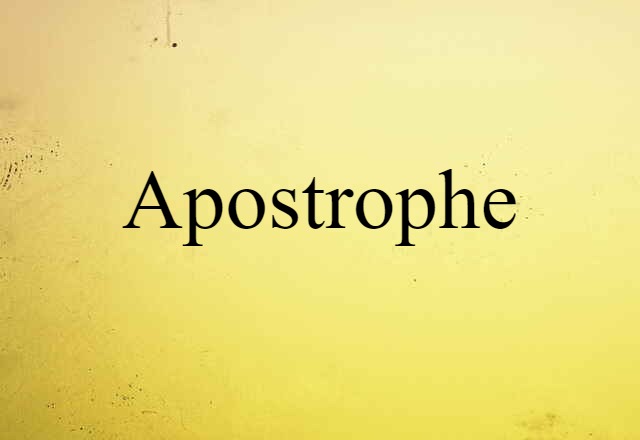 Apostrophe (noun) Definition, Meaning & Examples