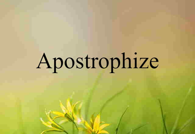 apostrophize