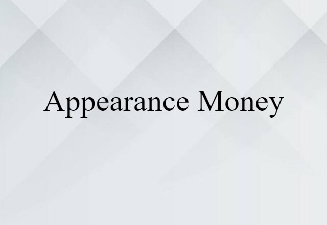 appearance money