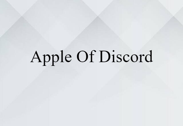 apple of discord