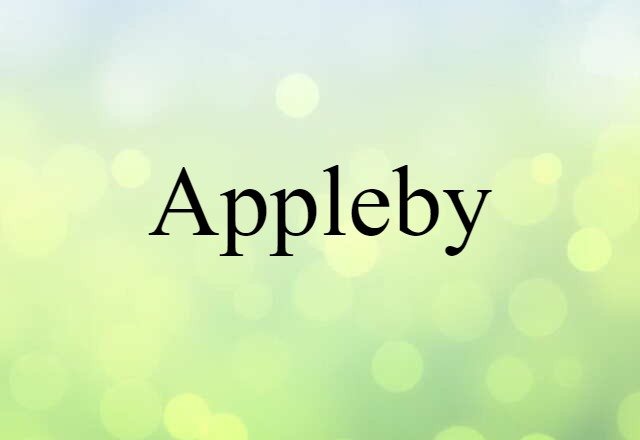 Appleby (noun) Definition, Meaning & Examples