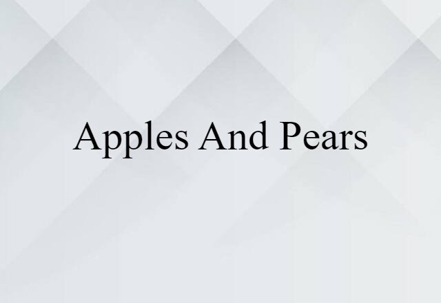 apples and pears