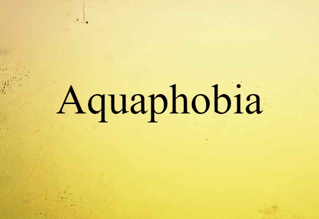 aquaphobia