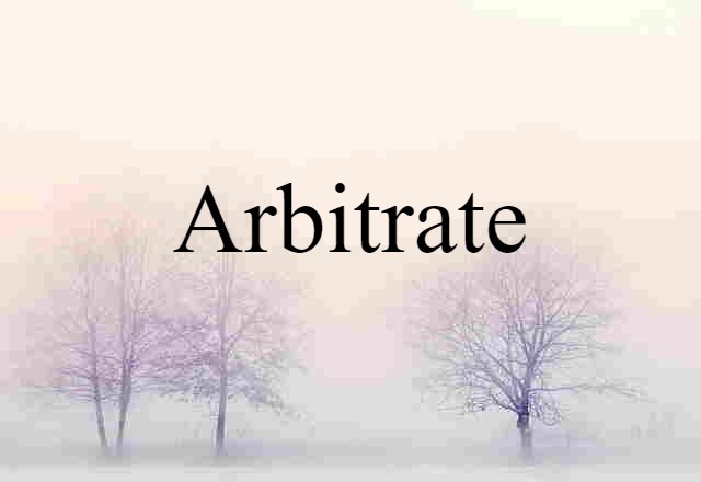 arbitrate