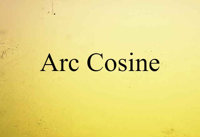 arc cosine