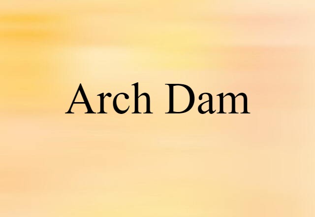 arch dam