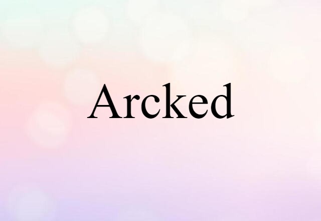 arcked