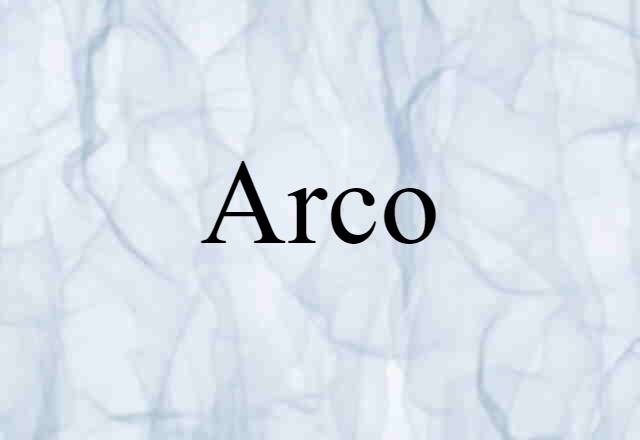 Arco (noun) Definition, Meaning & Examples