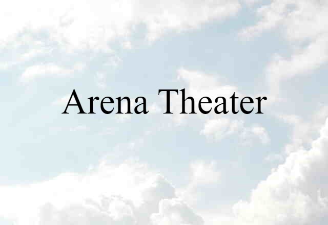 arena theater