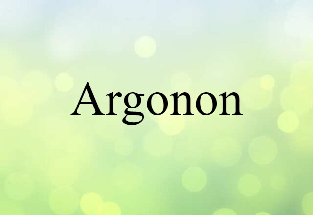 Argonon (noun) Definition, Meaning & Examples