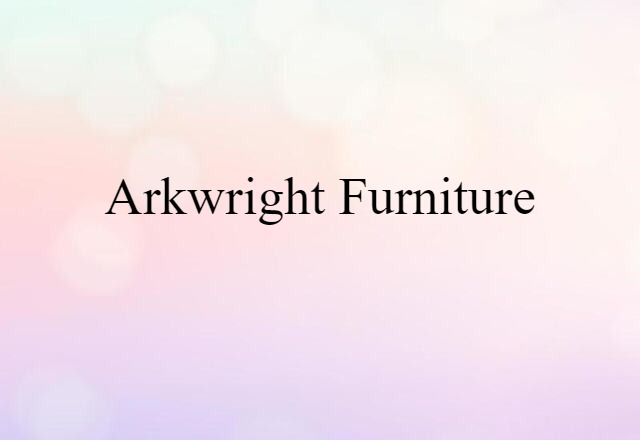 arkwright furniture