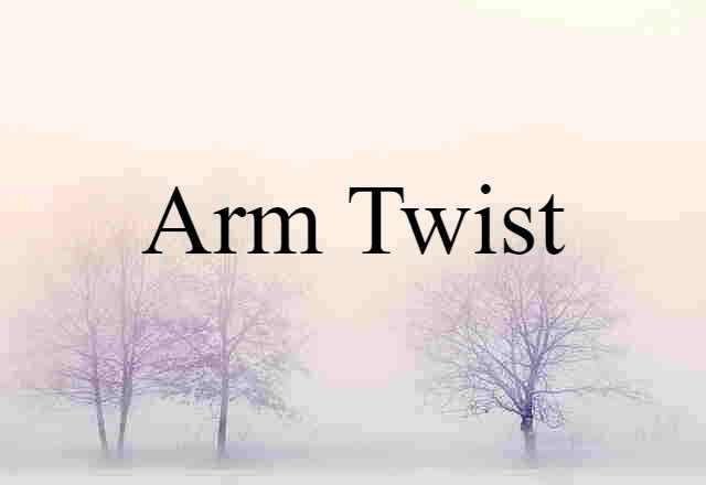 arm-twist