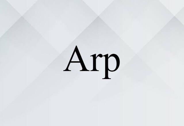 Arp (noun) Definition, Meaning & Examples