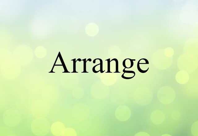 arrange