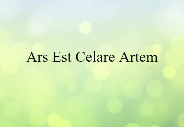 ars est celare artem