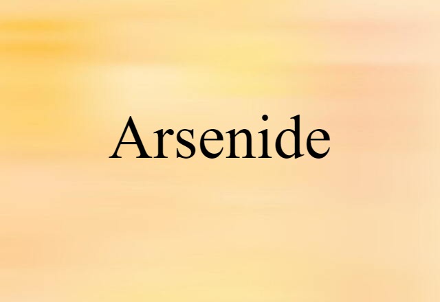 Arsenide (noun) Definition, Meaning & Examples