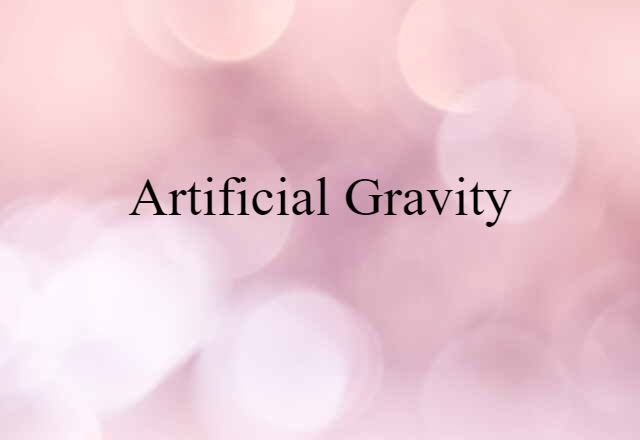 artificial gravity