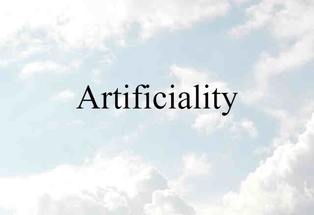 artificiality