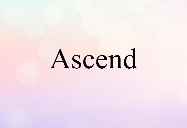 ascend