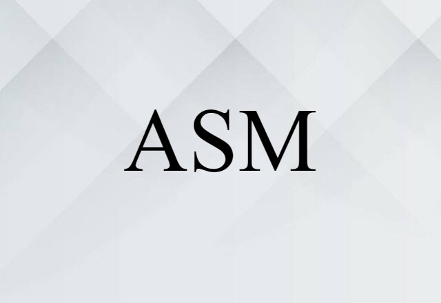 ASM (noun) Definition, Meaning & Examples