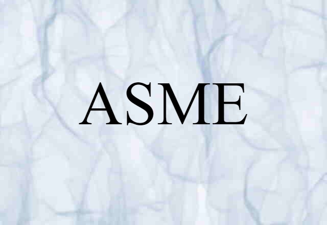 ASME (noun) Definition, Meaning & Examples