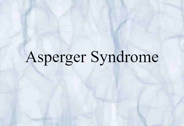 Asperger syndrome