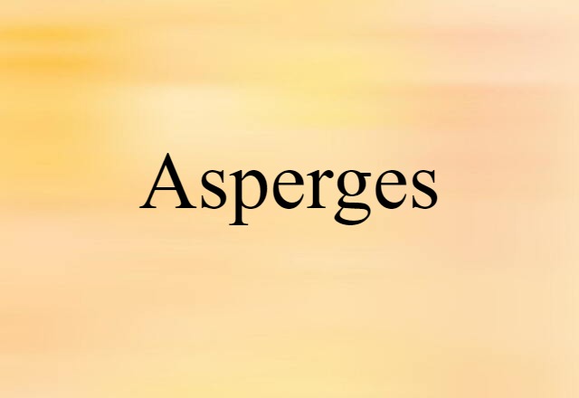 Asperges (noun) Definition, Meaning & Examples