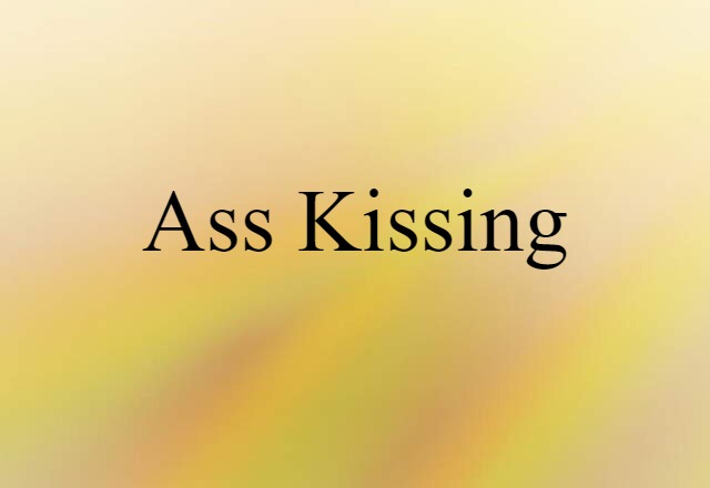 ass kissing