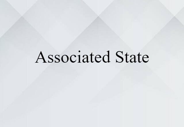 Associated State (noun) Definition, Meaning & Examples