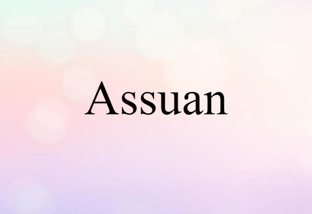 Assuan (noun) Definition, Meaning & Examples