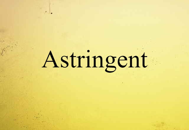 Astringent (noun) Definition, Meaning & Examples