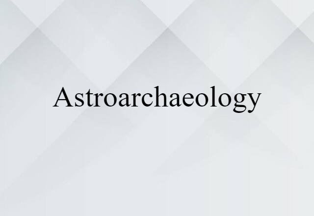 astroarchaeology