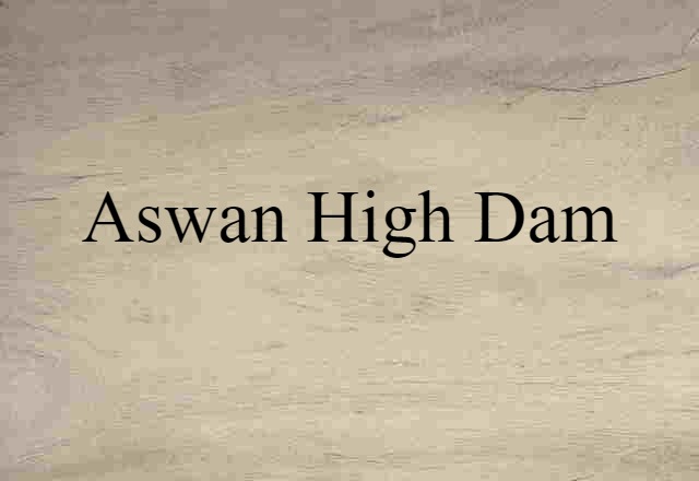 Aswan High Dam