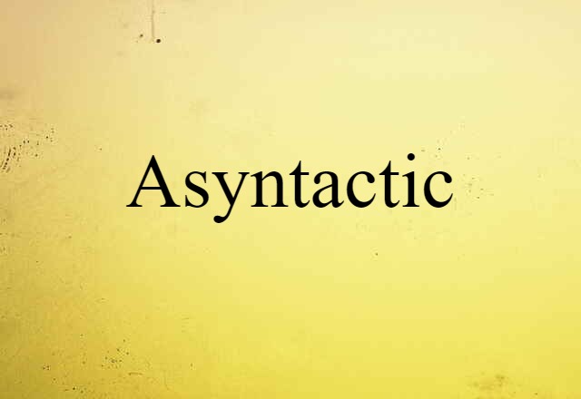 asyntactic