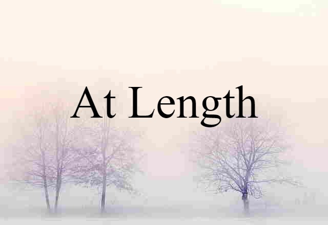 at length