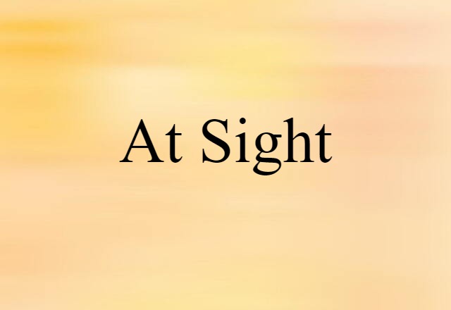 at sight