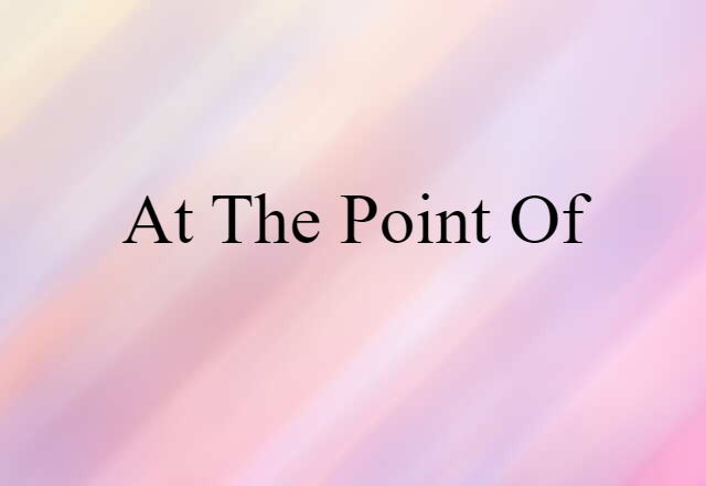 at the point of