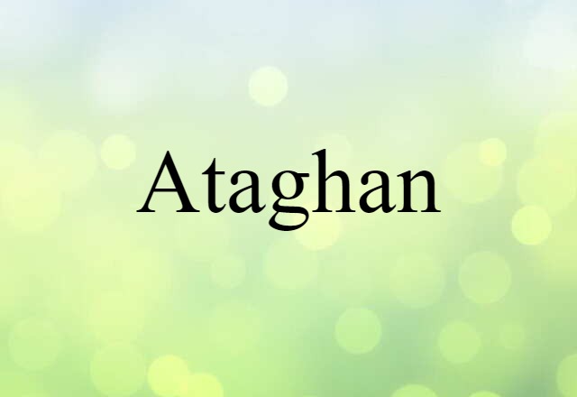 ataghan