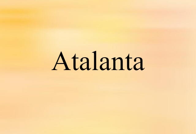 Atalanta (noun) Definition, Meaning & Examples