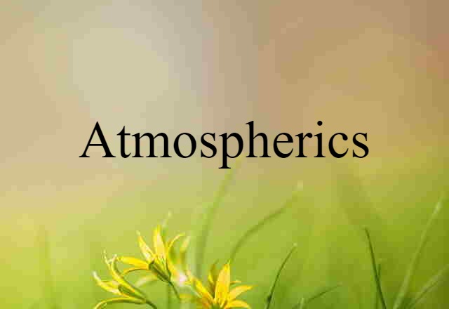 atmospherics