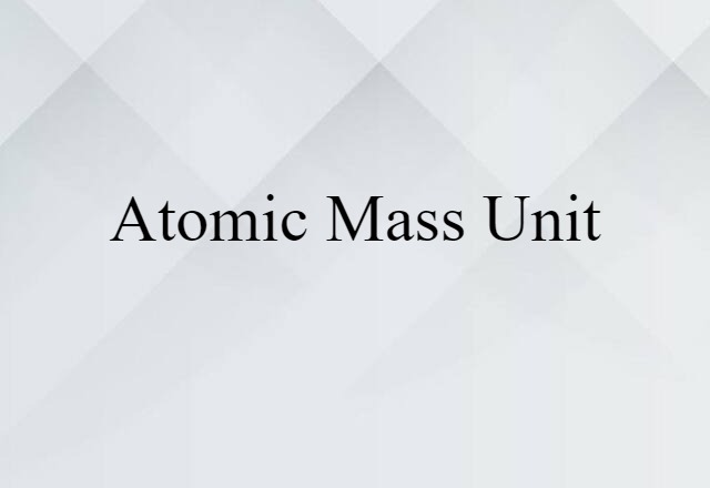 atomic mass unit