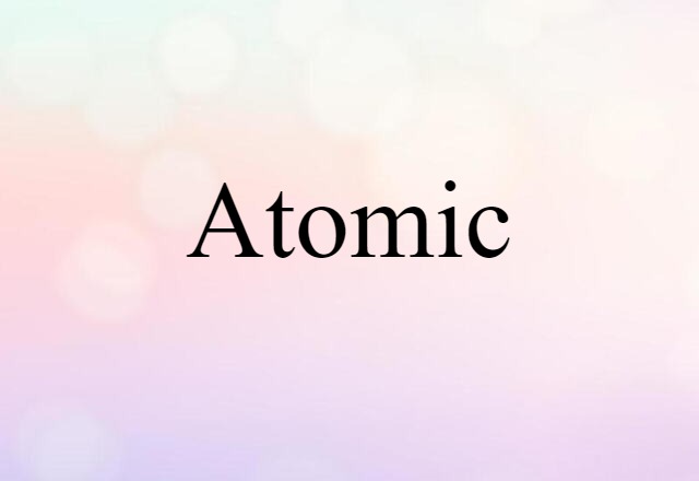 atomic